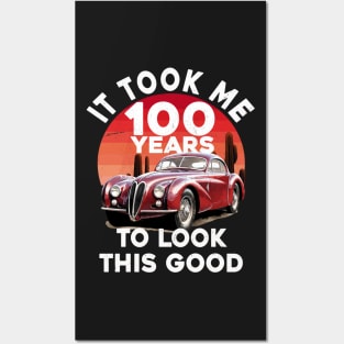 It Took Me 100 Years To Look This Good 100th Birthday Vintage Posters and Art